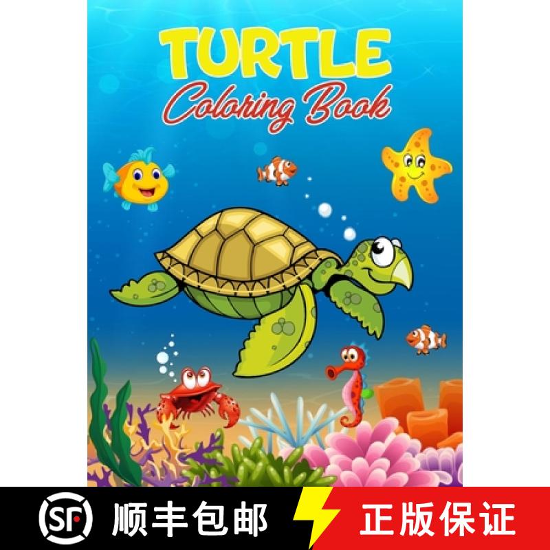 【2-3周达】Turtle Coloring Book: 40 Unique Illustrations to Color, Wonderful Turtle Book for Teens, B... [9781639988013]