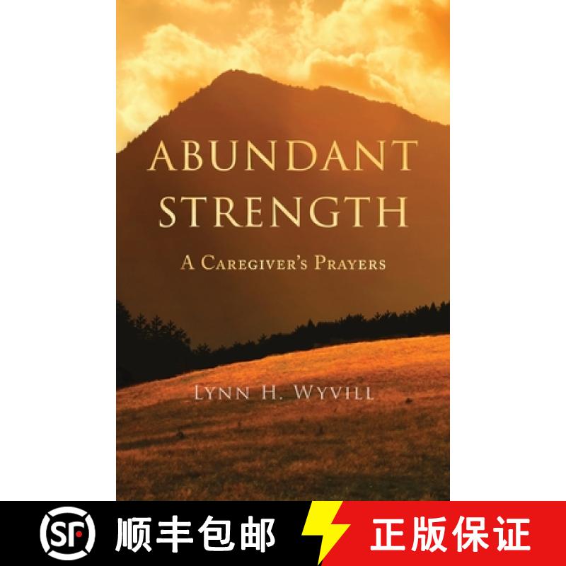 【3-4周达】Abundant Strength: A Caregiver's Prayers [9781733354516]