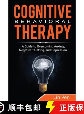 【3-4周达】Cognitive Behavioral Therapy: A Guide to Overcoming Anxiety, Negative Thinking, and Depres... [9781087857893]