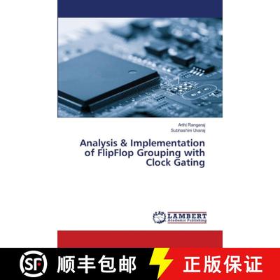 预订 Analysis & Implementation of FlipFlop Grouping with Clock Gating [9786200265685]