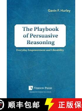 【3-4周达】The Playbook of Persuasive Reasoning: Everyday Empowerment and Likeability [9781622732746]