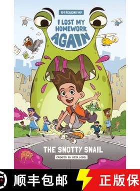 预订 101 Reasons Why I Lost My Homework Again: The Snotty Snail! [9798989023820]