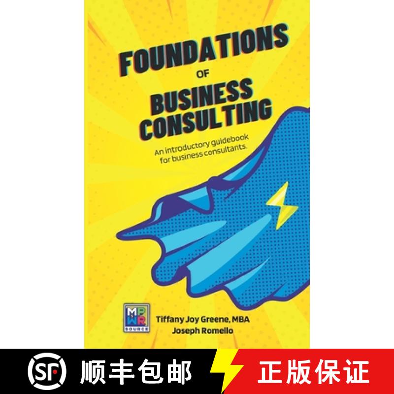 预订 The Foundations of Business Consulting: An Introductory Guidebook for Business Consultants [9781949929874]