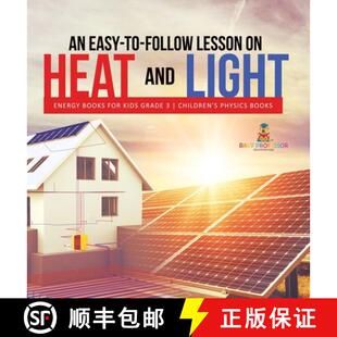 【3-4周达】An Easy-to-Follow Lesson on Heat and Light | Energy Books for Kids Grade 3 | Children's Ph... [9781541972933]