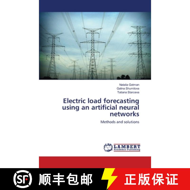 预订 Electric load forecasting using an artificial neural networks [9783659459382]