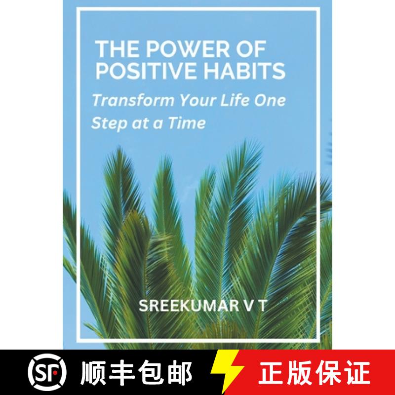 【2-3周达】The Power of Positive Habits: Transform Your Life One Step at a Time [9798224342013]
