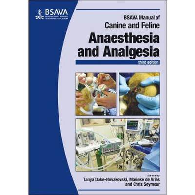 【4周达】Bsava Manual Of Canine And Feline Anaesthesia And Analgesia, 3E [Wiley动物医学] [9781905319619]