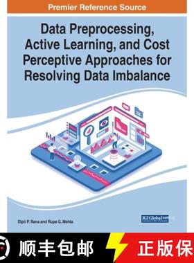 【3-4周达】Data Preprocessing, Active Learning, and Cost Perceptive Approaches for Resolving Data Imb... [9781799873723]