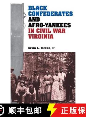 预订 Black Confederates and Afro-Yankees in Civil War Virginia [9780813915449]