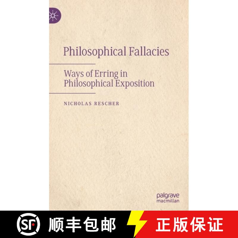 【3-4周达】Philosophical Fallacies : Ways of Erring in Philosophical Exposition [9783030971731]