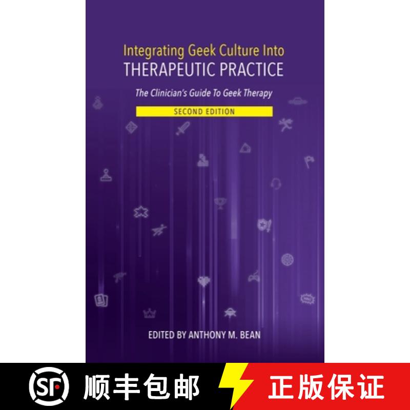 【3-4周达】Integrating Geek Culture Into Therapeutic Practice: The Clinician's Guide to Geek Therapy ... [9781955406321]