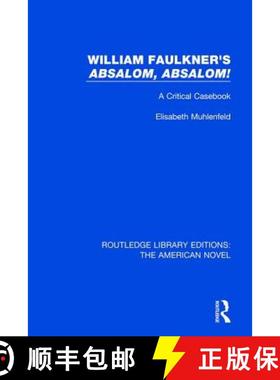 【3-4周达】William Faulkner's 'Absalom, Absalom!: A Critical Casebook [9781138505193]