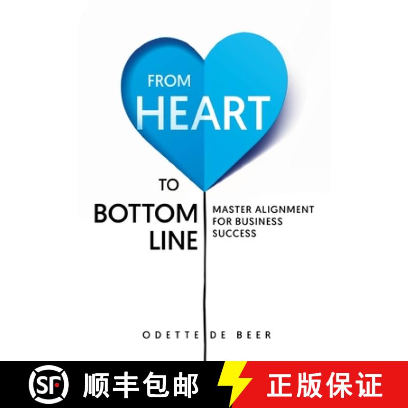 【2-3周达】From Heart to Bottom Line: Master Alignment for Business Success [9780645948103]
