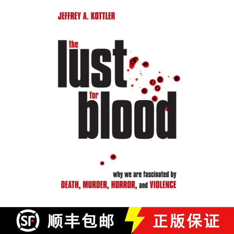 【3-4周达】The Lust for Blood : Why We Are Fascinated by Death, Murder, Horror, and Violence [9781633889484]