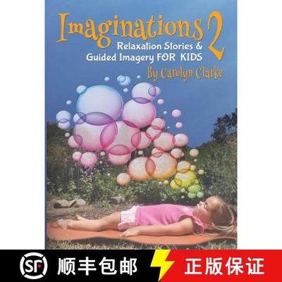【3-4周达】Imaginations 2: Relaxation Stories and Guided Imagery for Kids [9780990732204]