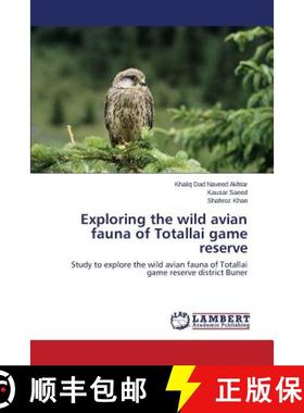 预订 Exploring the wild avian fauna of Totallai game reserve [9783659717963]