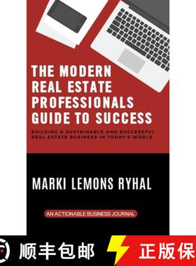 【3-4周达】The Modern Real Estate Professionals Guide to Success: Building a Sustainable and Successf... [9781616993405]