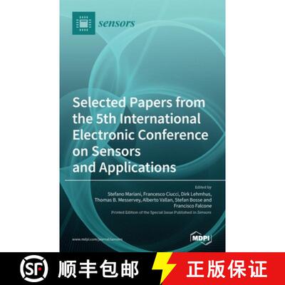 【3-4周达】Selected Papers from the 5th International Electronic Conference on Sensors and Applications [9783039288496]