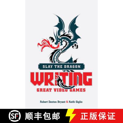 【3-4周达】Slay the Dragon: Writing Great Stories for Video Games [9781615932290]