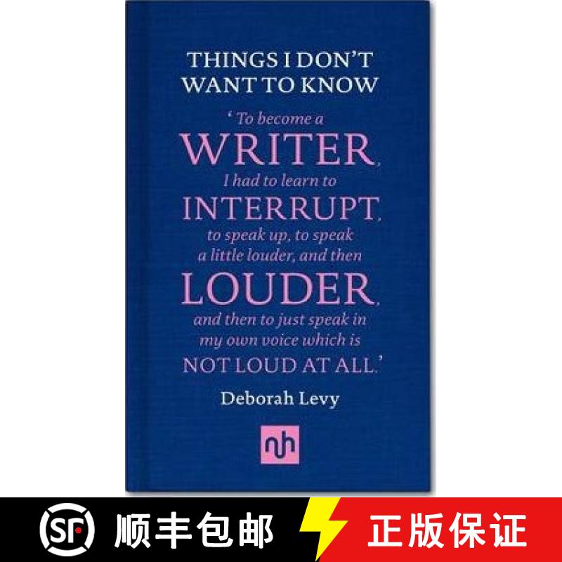 【2-3周达】Things I Don't Want to Know: A Response to George Orwell's Why I Write: A Response to Geor... [9781907903632]