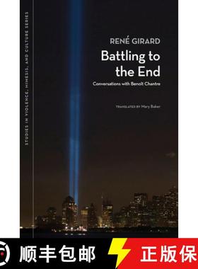 【3-4周达】Battling to the End: Conversations with Benoit Chantre [9780870138775]