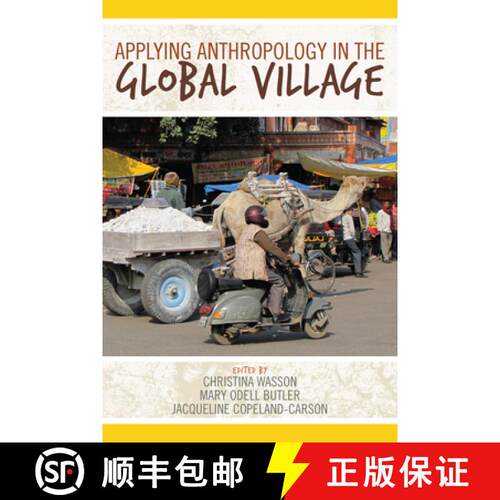 【3-4周达】精装 Applying Anthropology in the Global Village: Theory in Action [9781611320855]