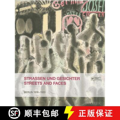 预订 Stra?en und Gesichter: Berlin 1918 bis 1933 - aus der Grafischen Sammlung [9783866787865]