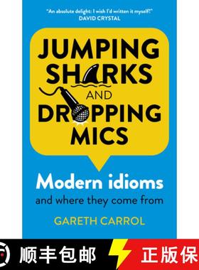 【3-4周达】Jumping sharks and dropping mics – Modern idioms and where they come from [9781789048568]