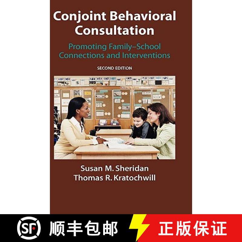 【3-4周达】Conjoint Behavioral Consultation : Promoting Family-School Connections and Interventions [9780387712475]