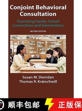 【3-4周达】Conjoint Behavioral Consultation : Promoting Family-School Connections and Interventions [9780387712475]