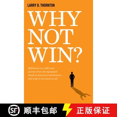 【3-4周达】Why Not Win?: Reflections on a Fifty-Year Journey from the Segregated South to America's B... [9781588383846]