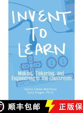 【3-4周达】Invent To Learn: Making, Tinkering, and Engineering in the Classroom [9780997554328]