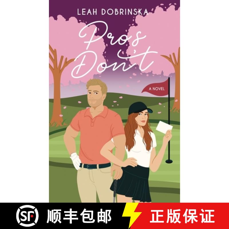 【3-4周达】Pros Don't: A Professional Golfer/Coach Romantic Comedy [9798988597841]
