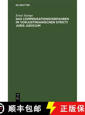 【3-4周达】Das Compensationsverfahren Im Vorjustinianischen Stricti Juris Judicium [9783112662977]
