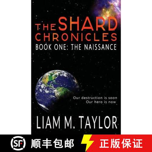 【3-4周达】The Shard Chronicles: Book One: The Naissance [9780992452704]