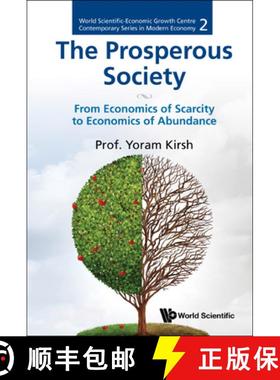 【3-4周达】Prosperous Society, The: From Economics of Sarcity to Economics of Abundance [9789811283710]
