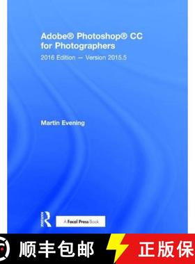 【3-4周达】Adobe Photoshop CC for Photographers: 2016 Edition - Version 2015.5 - Version 2015.5 [9781138229730]