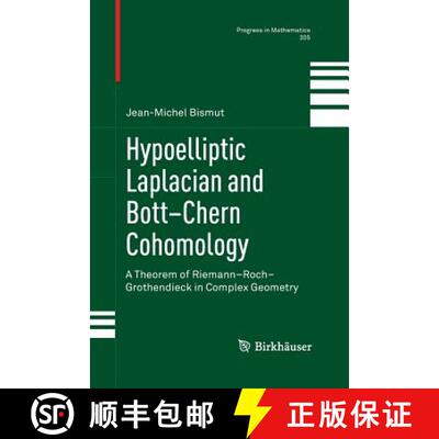 【3-4周达】Hypoelliptic Laplacian and Bott-Chern Cohomology : A Theorem of Riemann-Roch-Grothendieck ... [9783319033891]