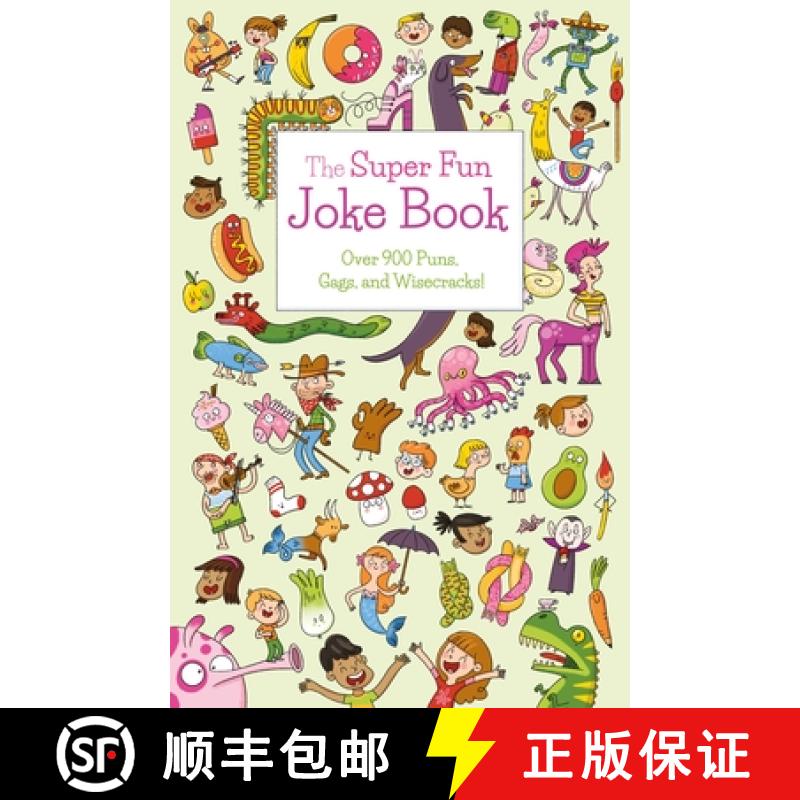 【3-4周达】The Super Fun Joke Book: Over 900 Puns, Gags, and Wisecracks! [9781398808300]