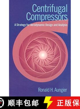 【3-4周达】Centrifugal Compressors: A Strategy for Aerodynamic Design and Analysis [9780791800935]