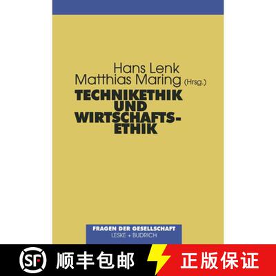 【3-4周达】Technikethik Und Wirtschaftsethik : Fragen Der Praktischen Philosophie [9783810019950]