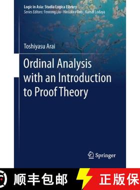 【3-4周达】Ordinal Analysis with an Introduction to Proof Theory [9789811564611]