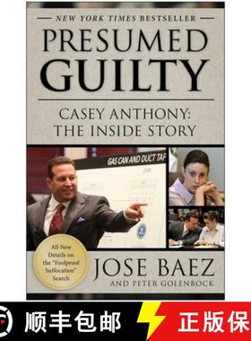 【3-4周达】Presumed Guilty: Casey Anthony: The Inside Story [9781937856779]