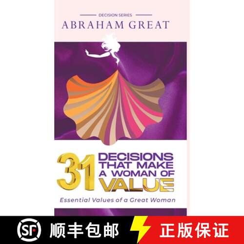 【3-4周达】精装 31 Decisions That Make A Woman Of Value: Essential Values of a Great Woman [9781908040268]