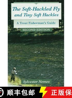 【3-4周达】The Soft-Hackled Fly: And Tiny Soft Hackles: A Trout Fisherman's Guide (2nd Edition) (2nd ... [9780811701518]