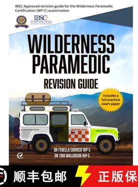 【3-4周达】Wilderness Paramedic Revision Guide: IBSC approved revision guide for the Wilderness Param... [9781917521079]