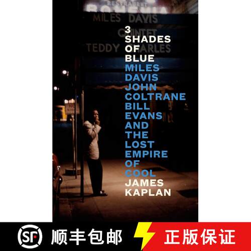 精装 3 Shades of Blue: Miles Davis, John Coltrane, Bill Evans, and the Lost Empire of Cool [9780525561002]