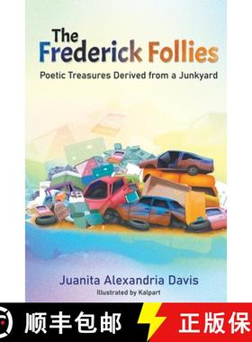 预订 The Frederick Follies: Poetic Treasures Derived from a Junkyard [9781948260220]