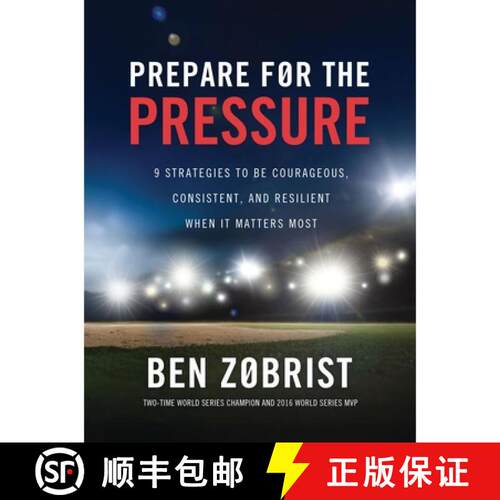 预订 精装 Prepare for the Pressure: 9 Strategies to Be Courageous, Consistent, and Resilient When It ... [9781400256969]
