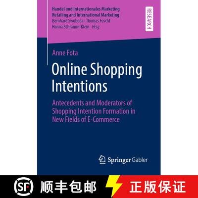【3-4周达】Online Shopping Intentions : Antecedents and Moderators of Shopping Intention Formation in... [9783658376611]